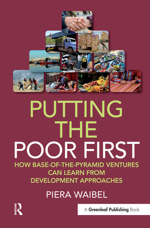 Book cover of Putting the Poor First: How Base-of-the-Pyramid Ventures Can Learn from Development Approaches