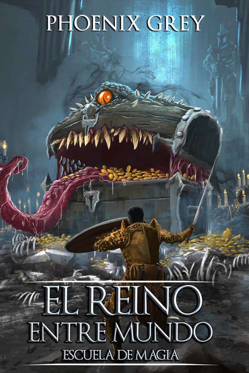Book cover of El Reino Entre Mundo: Una Saga LitRPG (El Reino Entre Mundos #4)