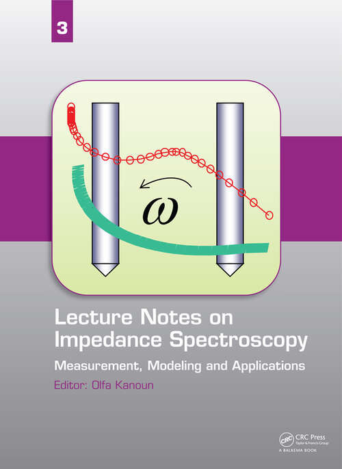 Book cover of Lecture Notes on Impedance Spectroscopy: Measurement, Modeling and Applications, Volume 3 (Lecture Notes on Impedance Spectroscopy)