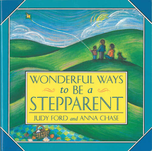 Book cover of Wonderful Ways to Be a Stepparent (Wonderful Ways Ser.)