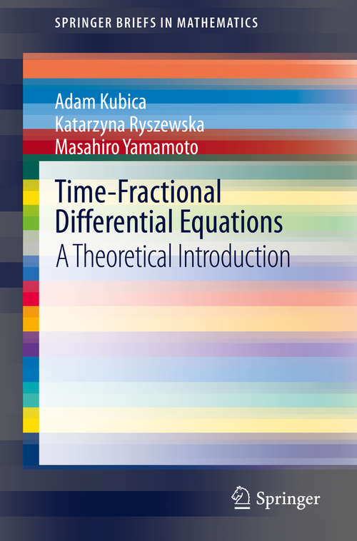 Book cover of Time-Fractional Differential Equations: A Theoretical Introduction (1st ed. 2020) (SpringerBriefs in Mathematics)