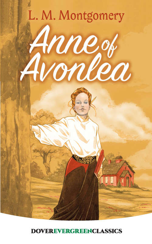Book cover of Anne of Avonlea (Dover Children's Evergreen Classics)