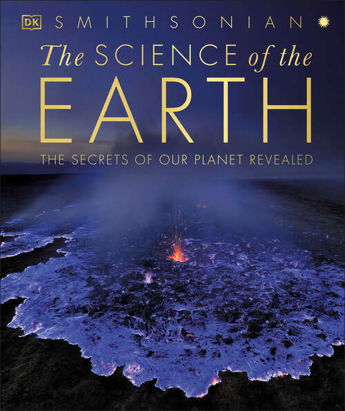 Book cover of The Science of the Earth: The Secrets of Our Planet Revealed