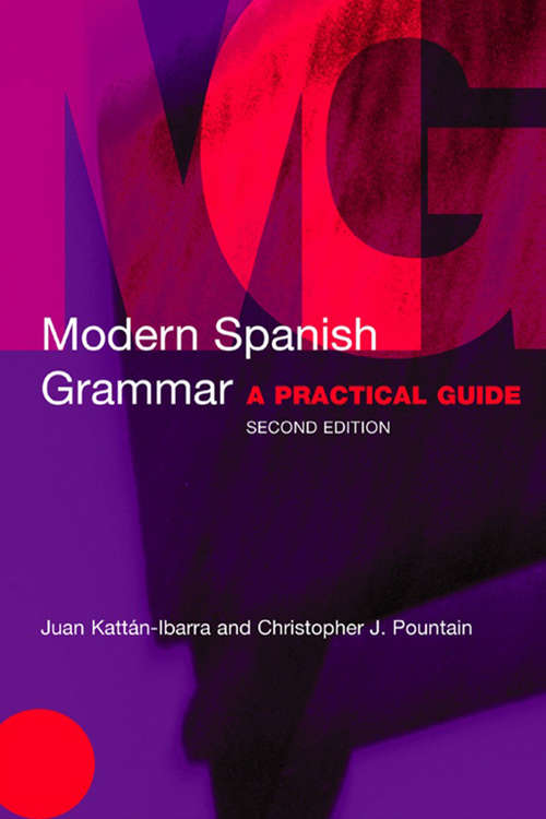 Book cover of Modern Spanish Grammar: A Practical Guide (2) (Modern Grammars)