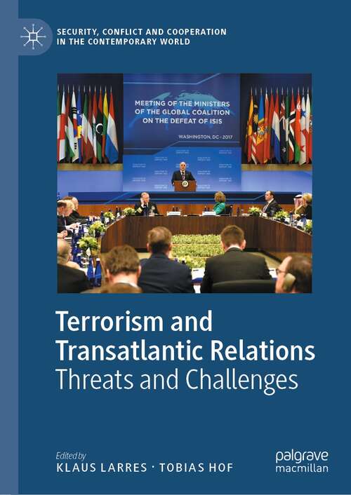 Book cover of Terrorism and Transatlantic Relations: Threats and Challenges (1st ed. 2022) (Security, Conflict and Cooperation in the Contemporary World)