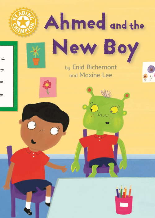 Book cover of Ahmed and the New Boy: Independent Reading Yellow 3 (Reading Champion #141)