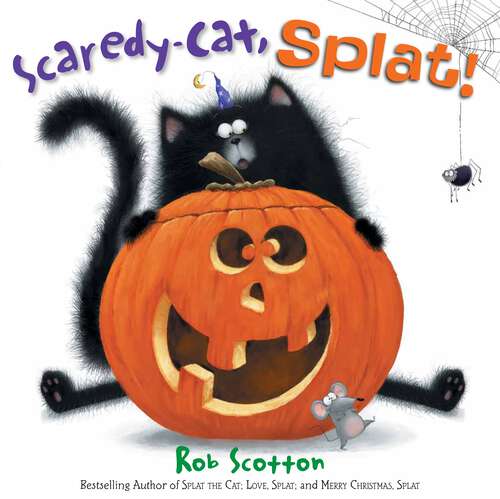 Book cover of Scaredy-Cat, Splat! (Splat the Cat)