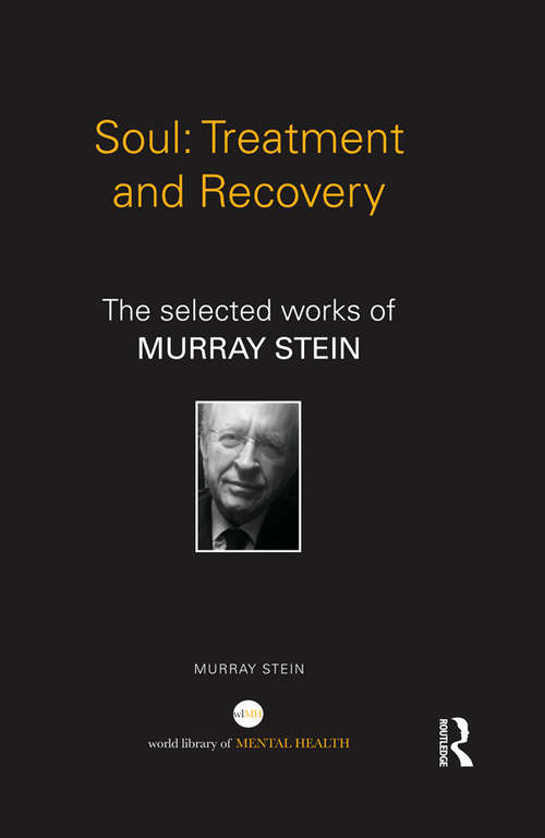 Book cover of Soul: The selected works of Murray Stein (World Library of Mental Health)