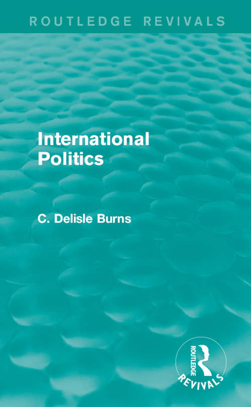 Book cover of International Politics (Routledge Revivals)