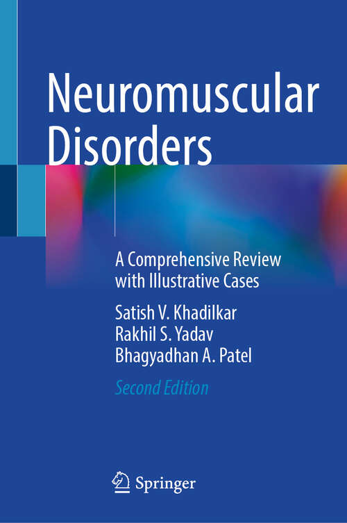 Book cover of Neuromuscular Disorders: A Comprehensive Review with Illustrative Cases (Second Edition 2024)