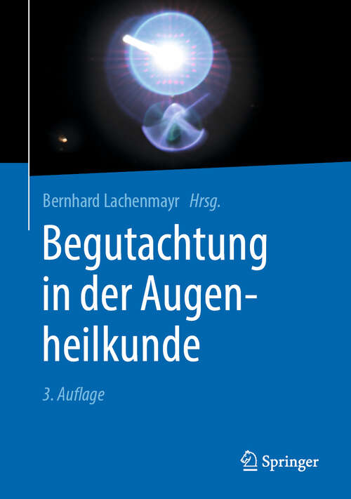 Book cover of Begutachtung in der Augenheilkunde (3. Aufl. 2019)