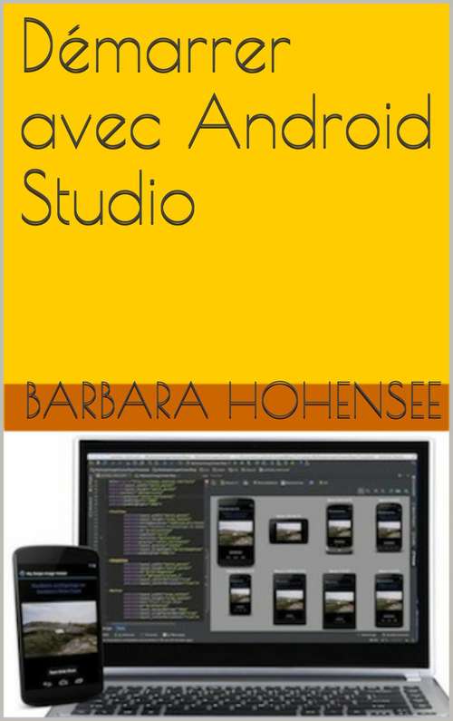 Book cover of Démarrer Avec Android Studio