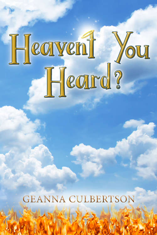 Book cover of Heaven't You Heard? (Heaven't You Heard Ser. #1)