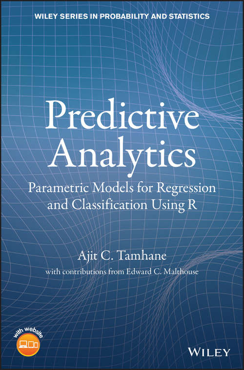 Book cover of Predictive Analytics: Parametric Models for Regression and Classification Using R (Wiley Series in Probability and Statistics)