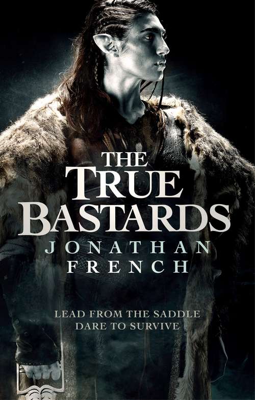 Book cover of The True Bastards: Book Two of the Lot Lands (The Lot Lands)