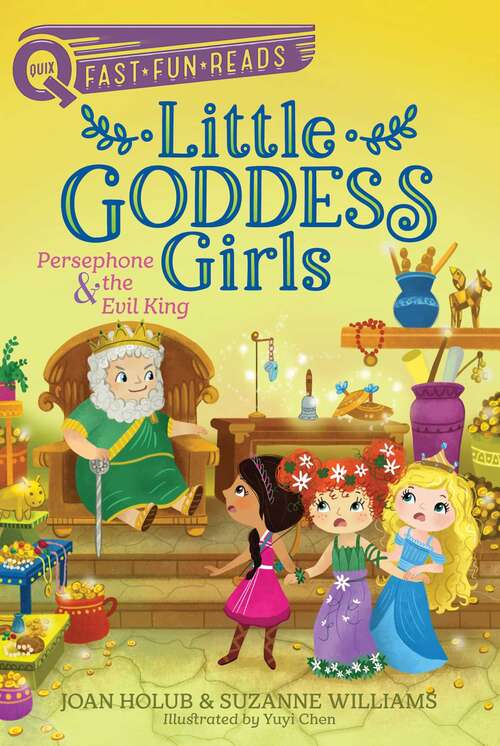 Book cover of Persephone & the Evil King: Little Goddess Girls 6 (QUIX)