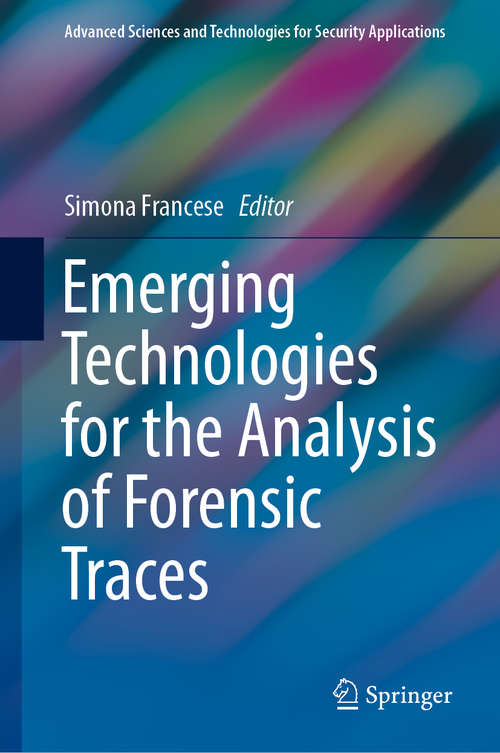 Book cover of Emerging Technologies for the Analysis of Forensic Traces (1st ed. 2019) (Advanced Sciences and Technologies for Security Applications)