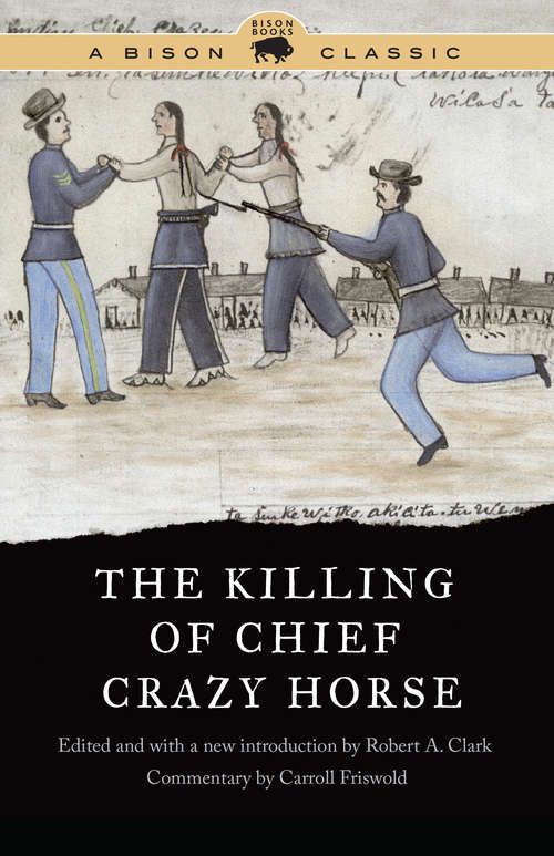 Book cover of The Killing of Chief Crazy Horse, Bison Classic Edition