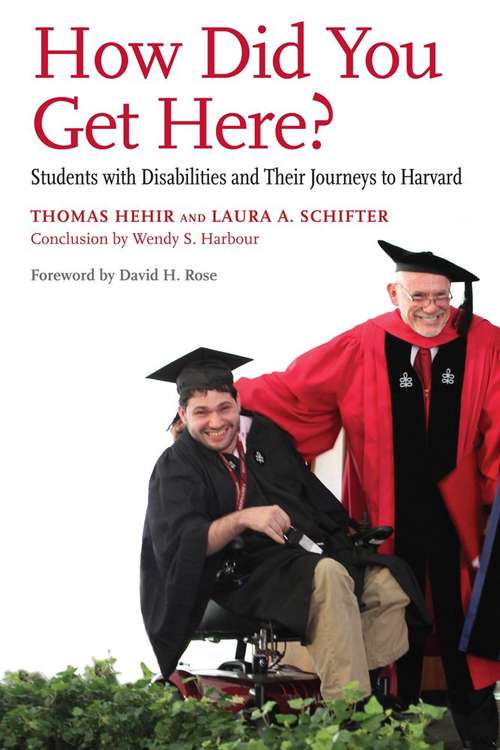 Book cover of How Did You Get Here? Students with Disabilities and Their Journeys to Harvard