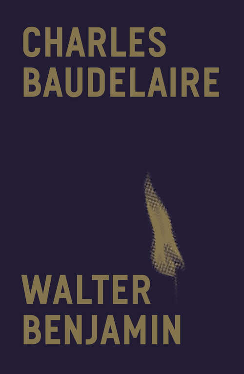 Book cover of Charles Baudelaire: A Lyric Poet in the Era of High Capitalism