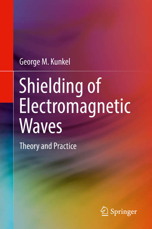 Book cover of Shielding of Electromagnetic Waves: Theory and Practice (1st ed. 2020)