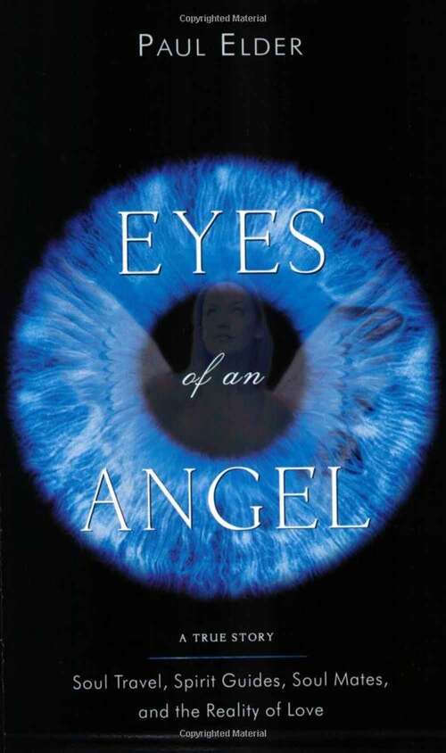 Book cover of Eyes of an Angel: Soul Travel, Spirit Guides, Soul Mates, and the Reality of Love