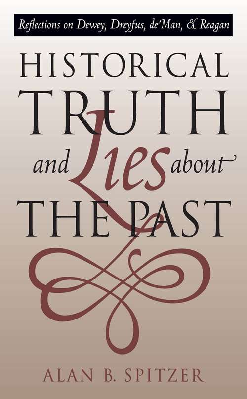 Book cover of Historical Truth and Lies About the Past