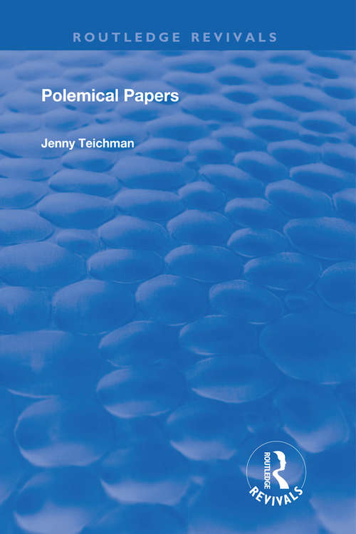 Book cover of Polemical Papers: Essays on the Philosophy of Life and Death (Routledge Revivals)