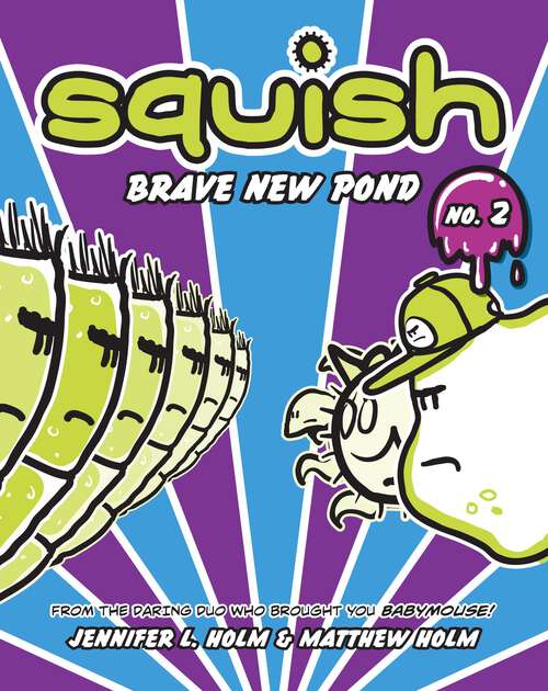 Book cover of Squish #2: Brave New Pond (Squish #2)