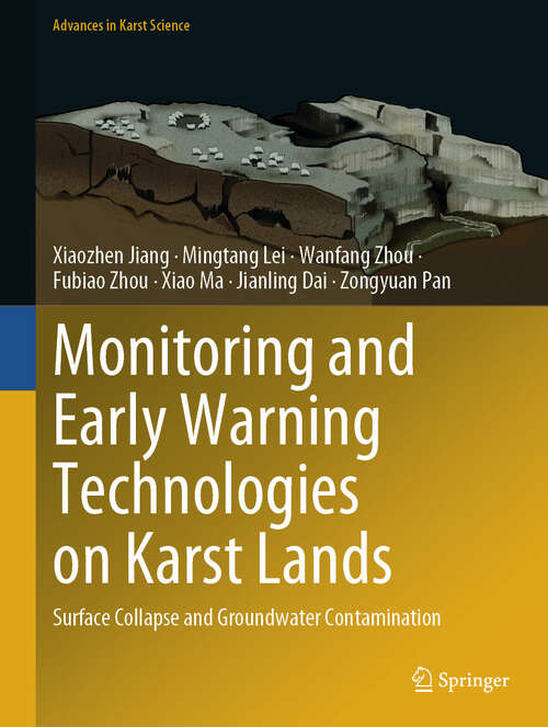 Book cover of Monitoring and Early Warning Technologies on Karst Lands: Surface Collapse and Groundwater Contamination (2024) (Advances in Karst Science)