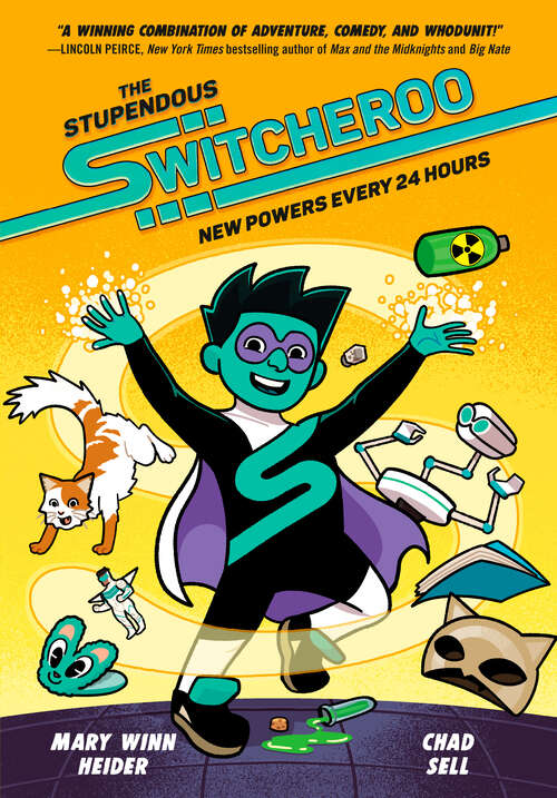 Book cover of The Stupendous Switcheroo: New Powers Every 24 Hours (The Stupendous Switcheroo #1)