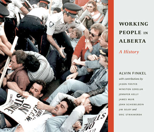 Book cover of Working People in Alberta: A History