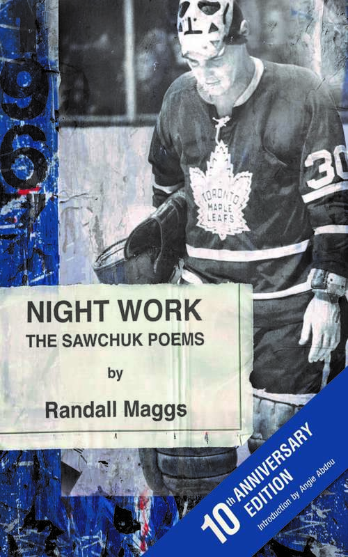 Book cover of Night Work: The Sawchuk Poems - 10th Anniversary Edition