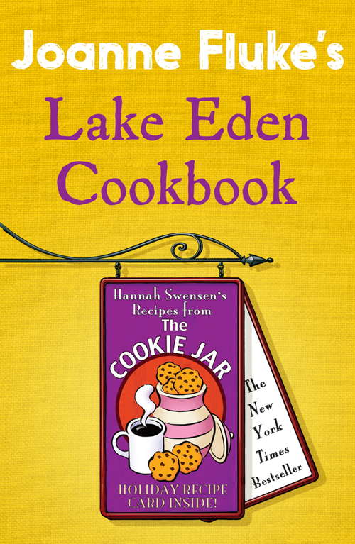 Book cover of Lake Eden Cookbook: Hannah Swensen's Recipes From The Cookie Jar (Hannah Swensen)