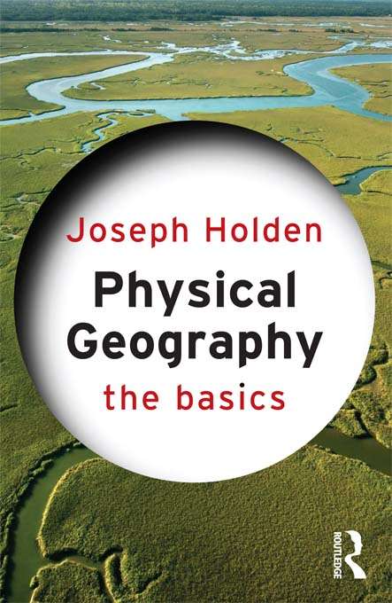 Book cover of Physical Geography: The Basics (2) (The Basics)