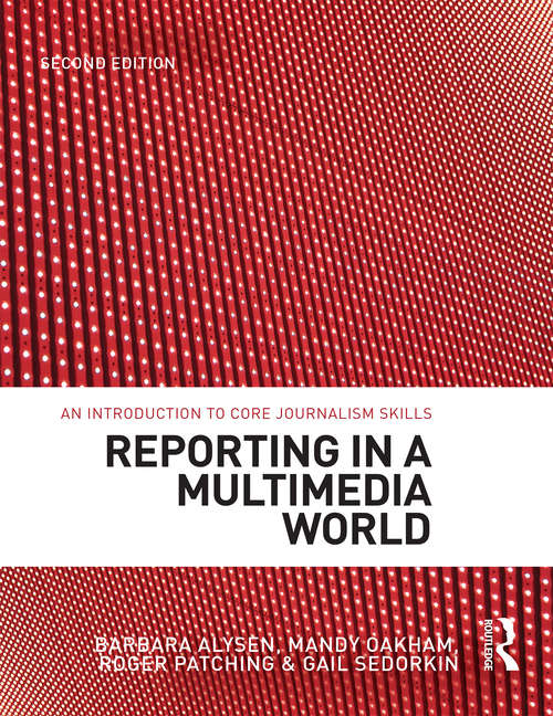 Book cover of Reporting in a Multimedia World: An introduction to core journalism skills (2)