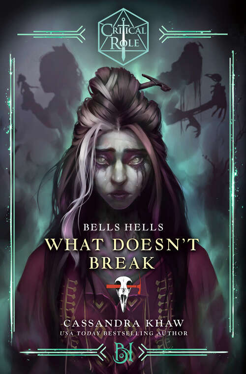 Book cover of Critical Role: Bells Hells--What Doesn't Break (Critical Role)