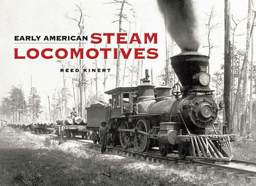 Book cover of Early American Steam Locomotives