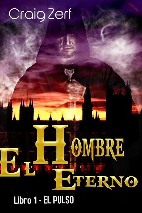 Book cover of El Hombre Eterno - Libro 1: El Pulso