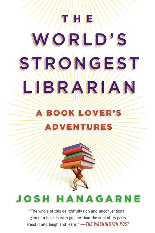 Book cover of The World's Strongest Librarian: A Memoir of Tourette's, Faith, Strength, and the Power of Family