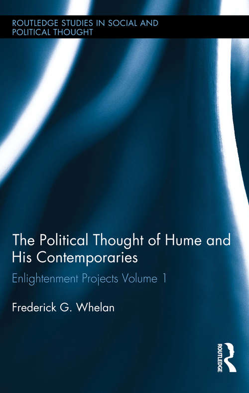 Book cover of Political Thought of Hume and his Contemporaries: Enlightenment Projects Vol. 1 (Routledge Studies in Social and Political Thought)
