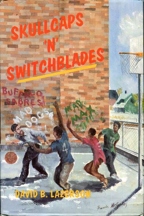 Book cover of Skullcaps N Switchblades: Survival Stories of an Orthadox Jew Teaching i the Inner City (3)