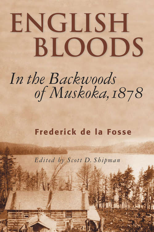 Book cover of English Bloods: In the Backwoods of Muskoka, 1878