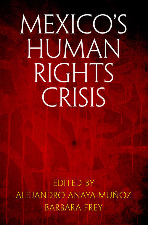 Book cover of Mexico's Human Rights Crisis (Pennsylvania Studies in Human Rights)