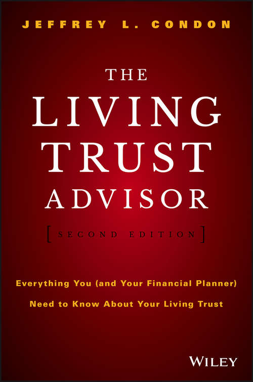 Book cover of The Living Trust Advisor: Everything You (and Your Financial Planner) Need to Know about Your Living Trust