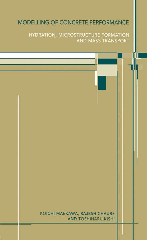 Book cover of Modelling of Concrete Performance: Hydration, Microstructure and Mass Transport (1)