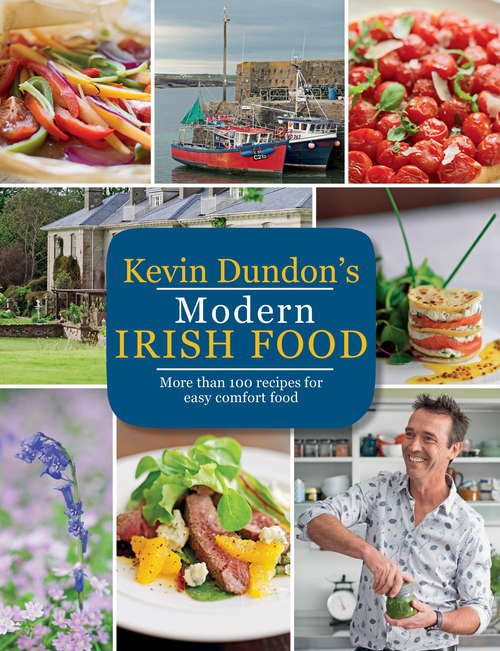Book cover of Kevin Dundon's Modern Irish Food