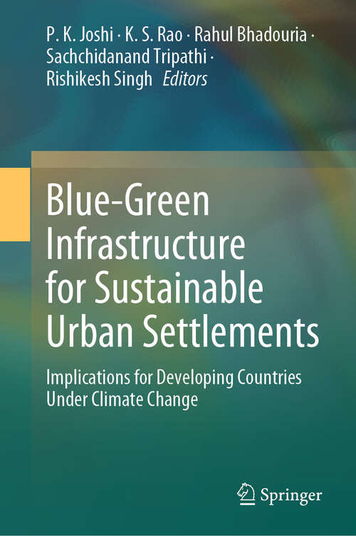 Book cover of Blue-Green Infrastructure for Sustainable Urban Settlements: Implications for Developing Countries Under Climate Change (2024)