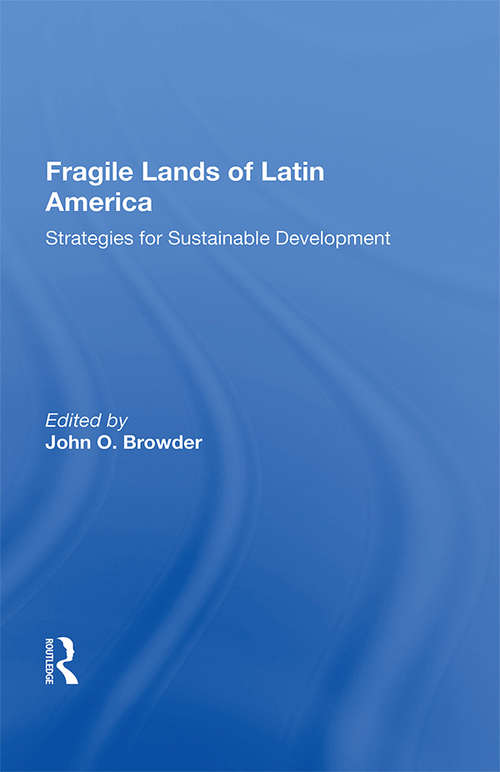 Book cover of Fragile Lands Of Latin America: Strategies For Sustainable Development