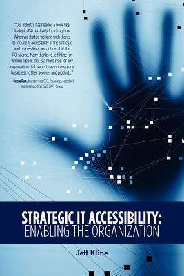 Book cover of Strategic IT Accessibility: Enabling The Organization